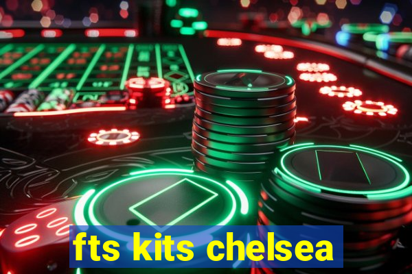 fts kits chelsea